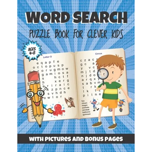 Word Search Puzzle Book For Clever Kids: With Pictures And Bonus Pages. Fun And Easy Learning Activities And Simple Sight Words For Girls And Boys Fro - Paperback