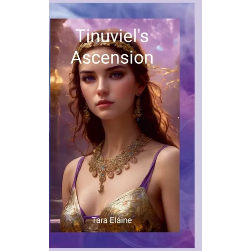 Tinuviel's Ascension - Hardcover
