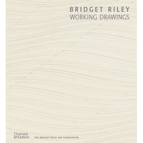 Bridget Riley: Working Drawings - Hardcover