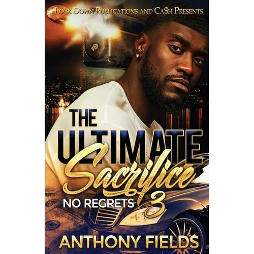 The Ultimate Sacrifice 3: No Regrets - Paperback