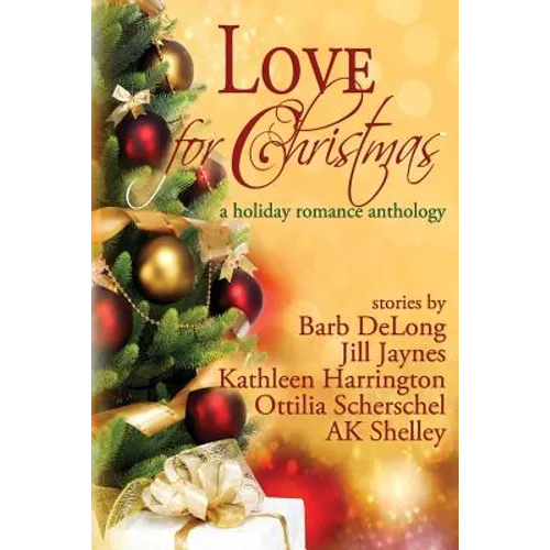 Love for Christmas: A Holiday Romance Anthology - Paperback