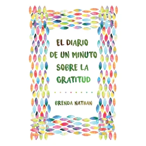 El Diario De Un Minuto Sobre La Gratitud - Paperback