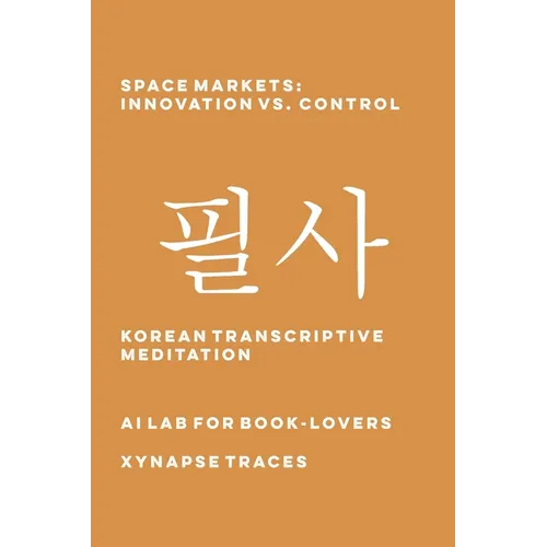 Space Markets: Innovation vs. Control - Paperback