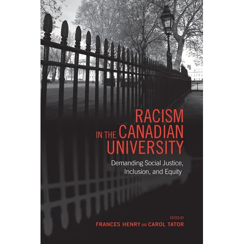 Racism in the Canadian University: Demanding Social Justice, Inclusion, and Equity - Paperback