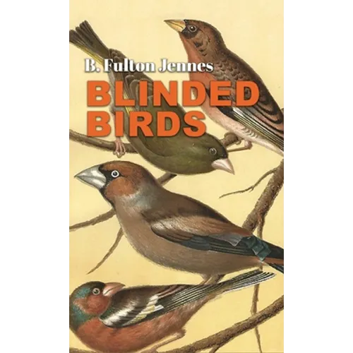 Blinded Birds - Hardcover