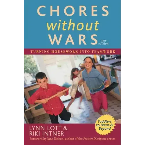 Chores Without Wars: Turning Housework into Teamwork - Paperback