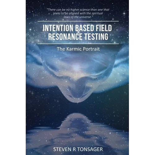 Intention Based Field Resonance Testing: The Karmic Portrait - Paperback