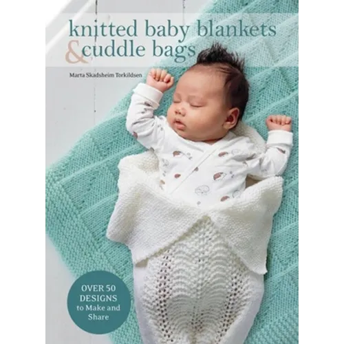Knitted Baby Blankets & Cuddle Bags - Hardcover