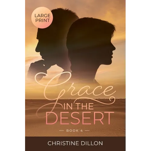 Grace in the Desert: Large Print edition - Paperback