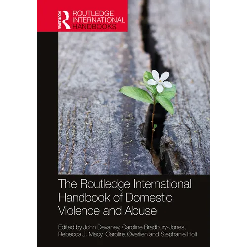 The Routledge International Handbook of Domestic Violence and Abuse - Paperback