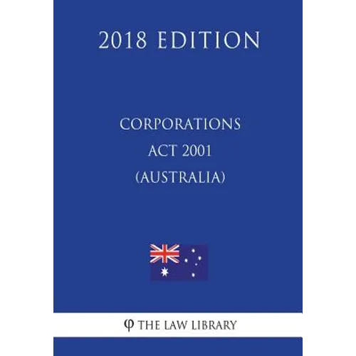 Corporations Act 2001 (Australia) (2018 Edition) - Paperback