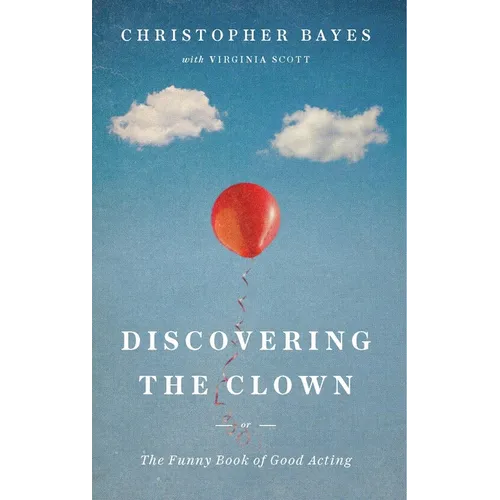 Discovering the Clown, or the Funny Book of Good Acting - Paperback