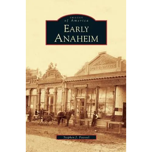 Early Anaheim - Hardcover