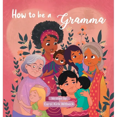 How to be a Gramma - Hardcover