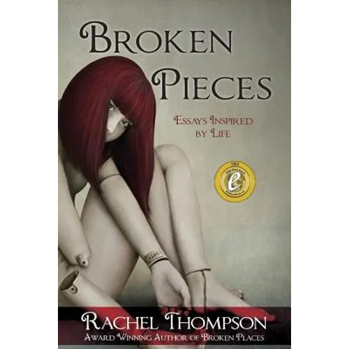Broken Pieces: Essays Inspired by Life - Paperback