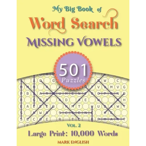 My Big Book Of Word Search: 501 Missing Vowels Puzzles, Volume 2 - Paperback