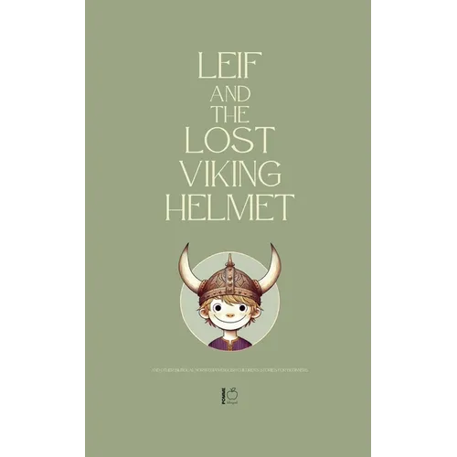 Leif and the Lost Viking Helmet And Other Bilingual Norwegian-English Children's Stories for Beginners - Paperback