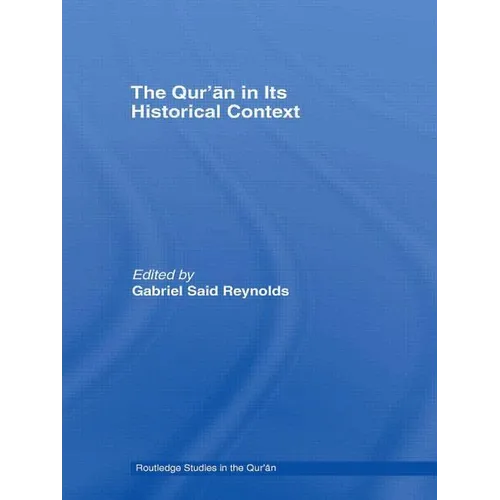 The Qur'an in Its Historical Context - Paperback