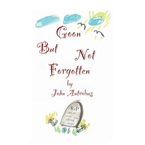 Goon But Not Forgotten (hardback) - Hardcover