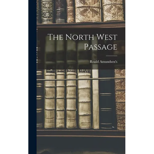 The North West Passage - Hardcover