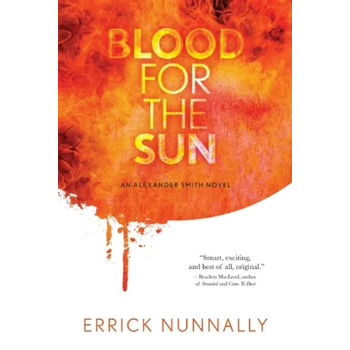 Blood For The Sun: Alexander Smith #1 - Paperback