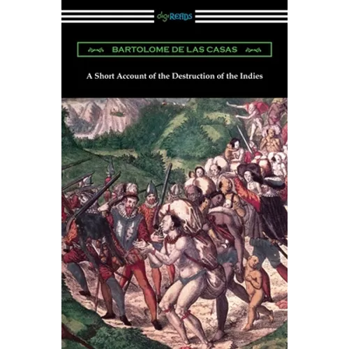 A Short Account of the Destruction of the Indies - Paperback