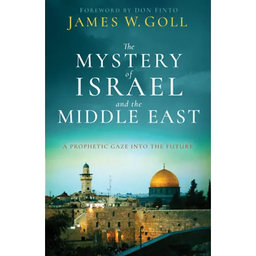 The Mystery of Israel and the Middle East - Hardcover