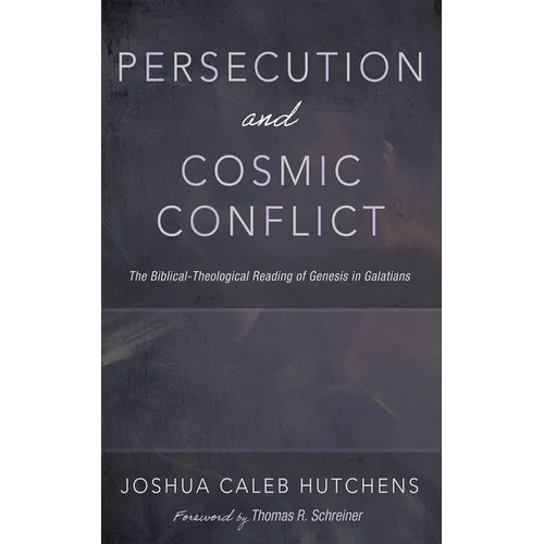 Persecution and Cosmic Conflict - Hardcover