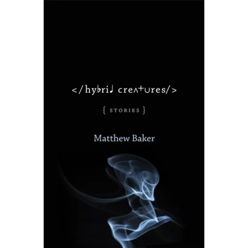 Hybrid Creatures: Stories - Paperback