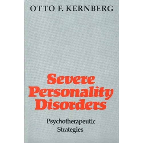 Severe Personality Disorders: Psychotherapeutic Strategies (Revised) - Paperback