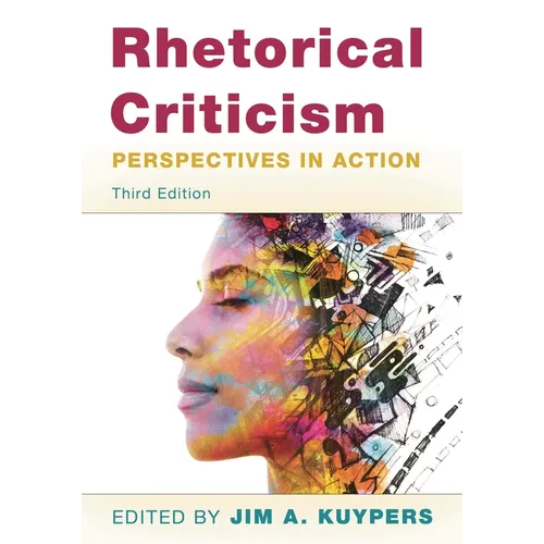 Rhetorical Criticism: Perspectives in Action - Paperback