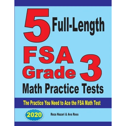5 Full-Length FSA Grade 3 Math Practice Tests: The Practice You Need to Ace the FSA Math Test - Paperback