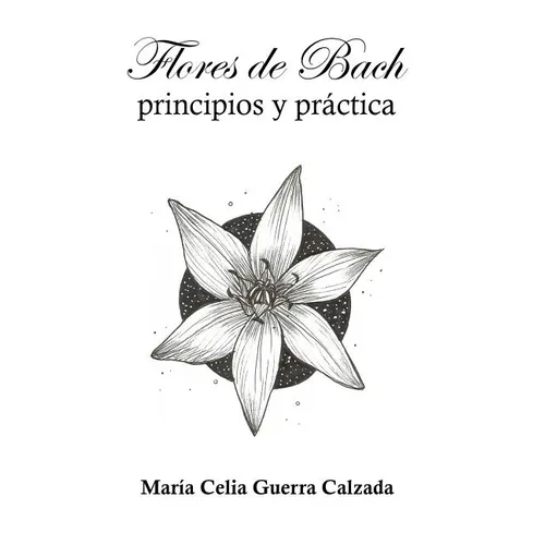 Flores de Bach. Principios y practica - Paperback