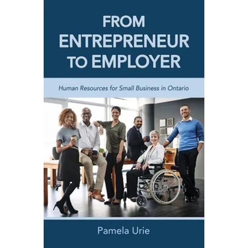 From Entrepreneur to Employer - Human Resources for Small Business in Ontario - Paperback
