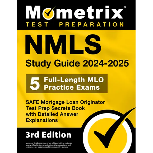 Nmls Study Guide 2024-2025 - 5 Full-Length Mlo Practice Exams, Safe Mortgage Loan Originator Test Prep Secrets Book with Detailed Answer Explanations: - Paperback