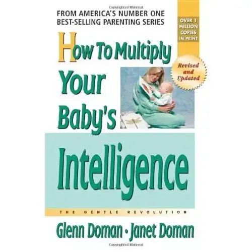 How to Multiply Your Baby's Intelligence - Paperback