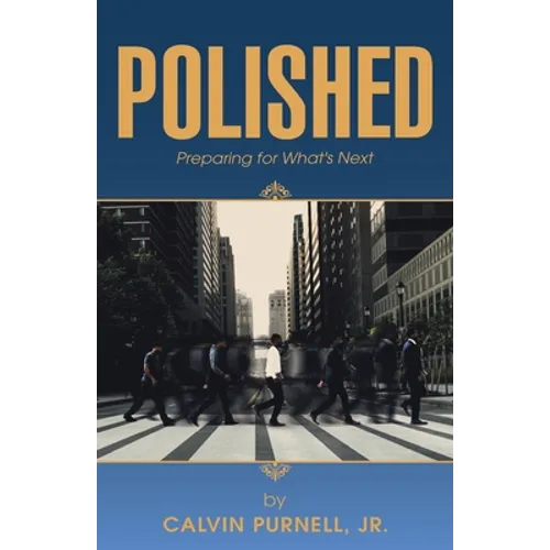 Polished: Preparing for What's Next - Paperback