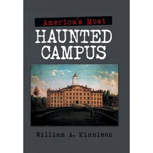 America'S Most Haunted Campus - Hardcover
