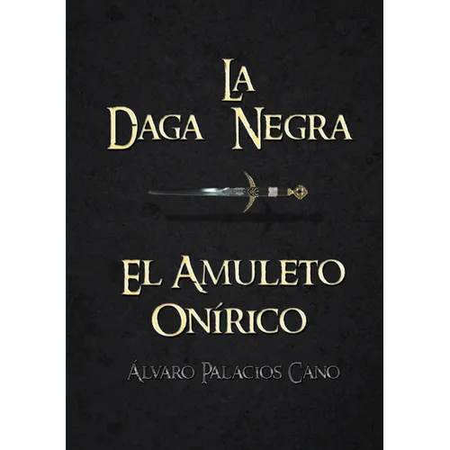 La Daga Negra: El Amuleto Onírico (Saga Completa) - Paperback