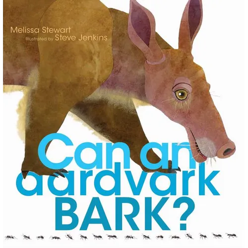 Can an Aardvark Bark? - Hardcover