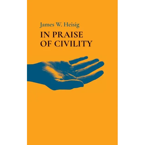 In Praise of Civility - Paperback