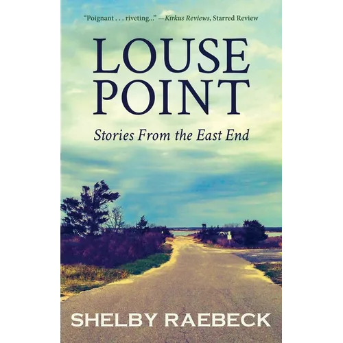 Louse Point: Stories From the East End - 2nd Edition - Paperback
