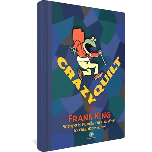 Crazy Quilt: Scraps and Panels on the Way to Gasoline Alley - Hardcover