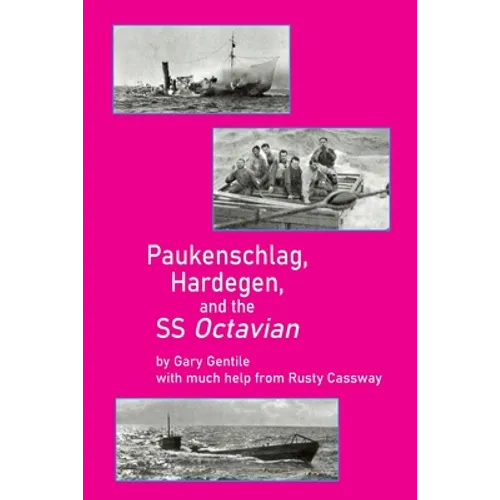Paukenschlag, Hardegen, and the SS Octavian - Paperback