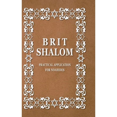 BRIT SHALOM by RABBI OURY CHERKI: Practical Application for NOAHIDES - Hardcover