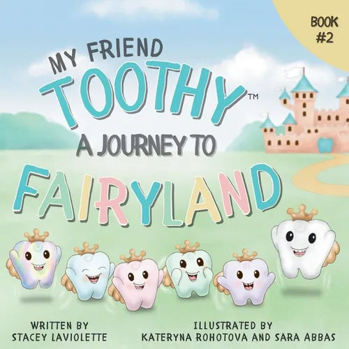 My Friend Toothy: A Journey to Fairyland: Book #2 - Paperback