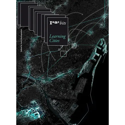 Iaac Bits 10 - Learning Cities: Collective Intelligence in Urban Design - Paperback