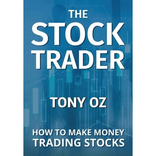 The Stock Trader: How to Make Money Trading Stocks - Paperback