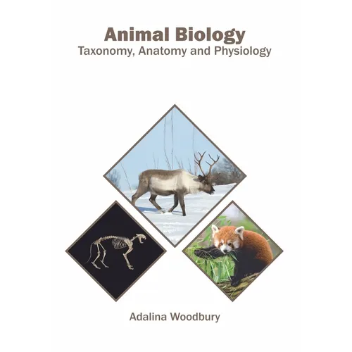 Animal Biology: Taxonomy, Anatomy and Physiology - Hardcover
