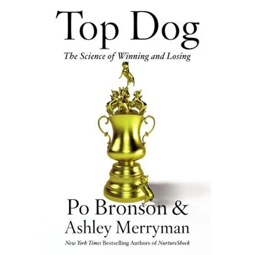 Top Dog: The Science of Winning and Losing - Paperback